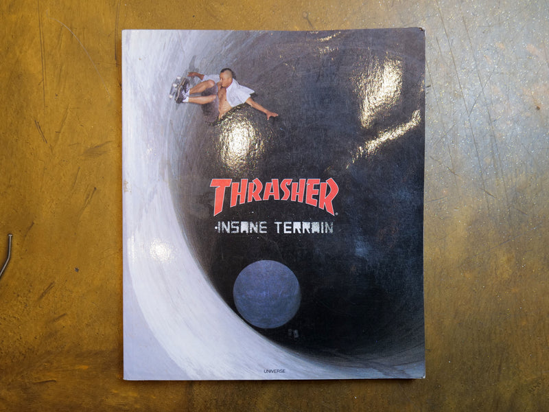 Thrasher : Insane Terrain - Thrasher Magazine