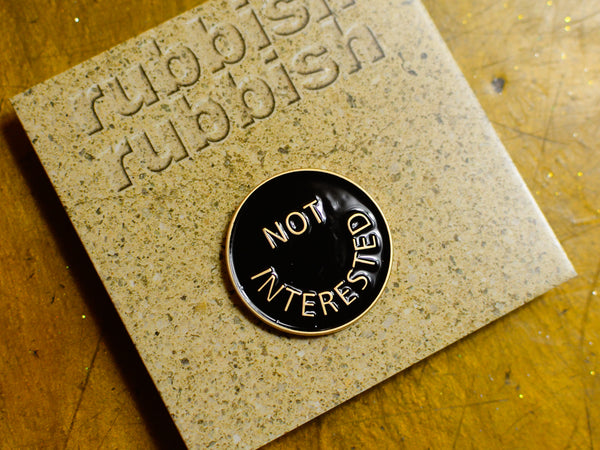 Not Interested Pin – THE SURE STORE
