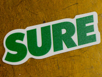 Small Sure Banner Sticker - Green
