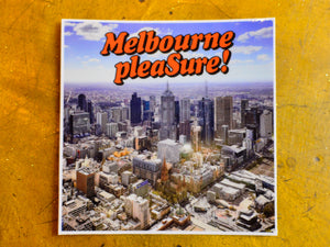 Melbourne PleaSure Sticker 3"