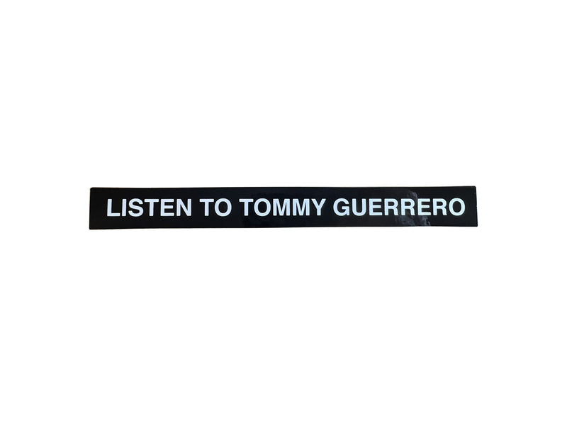 Listen To Tommy Guerrero Sticker