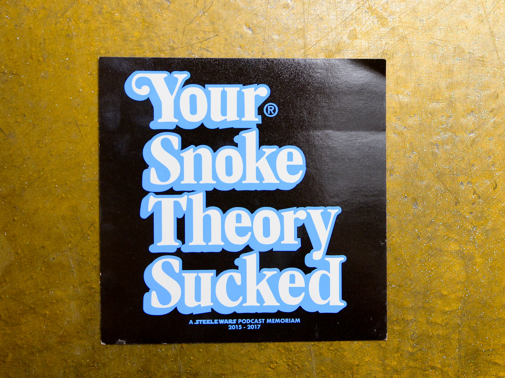 Your Snoke Theory Sucked Sticker